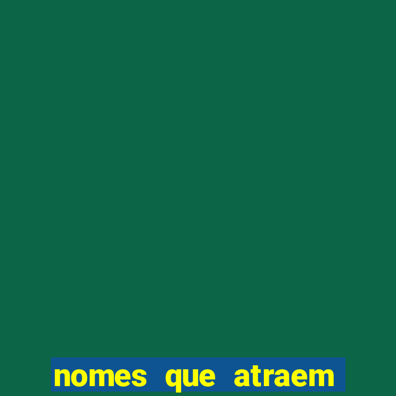 nomes que atraem sorte e dinheiro para empresas